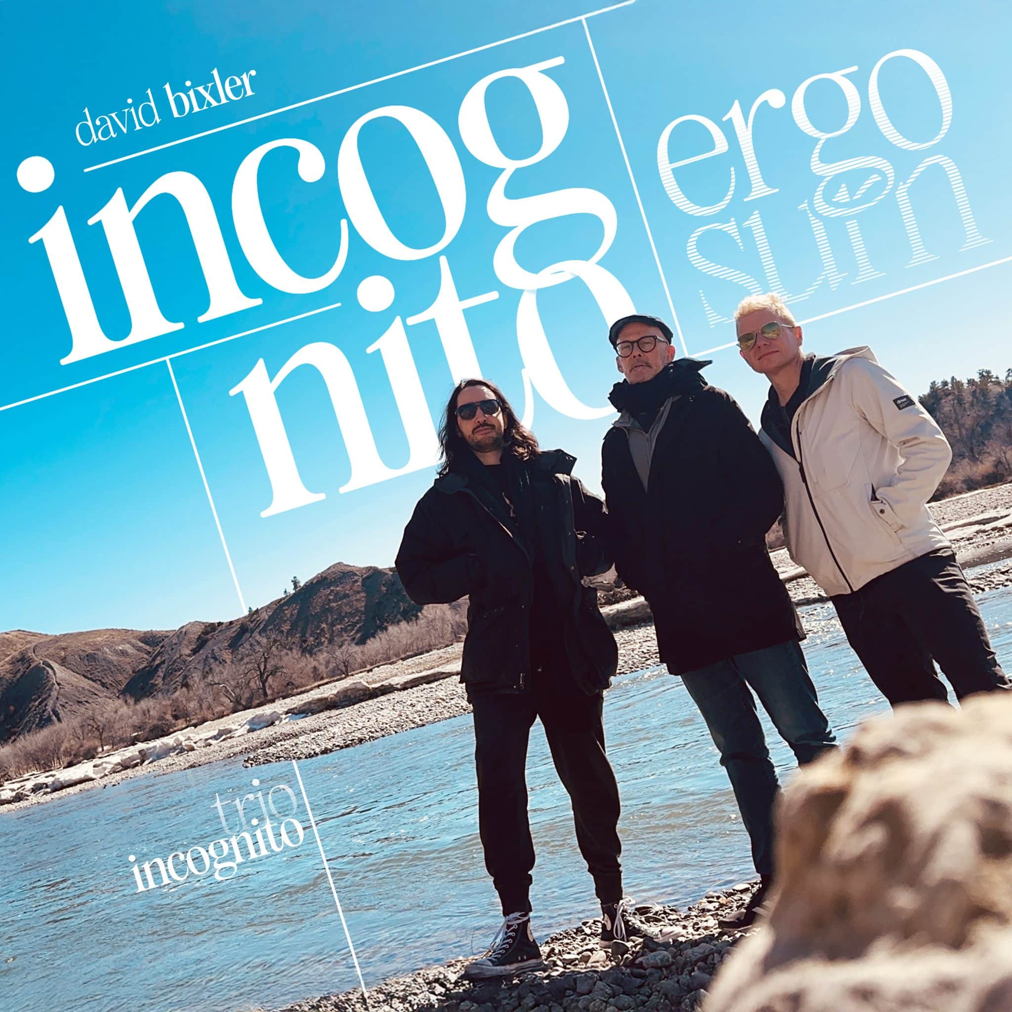 David Bixler | incognito ergo sum | June 26, 2025