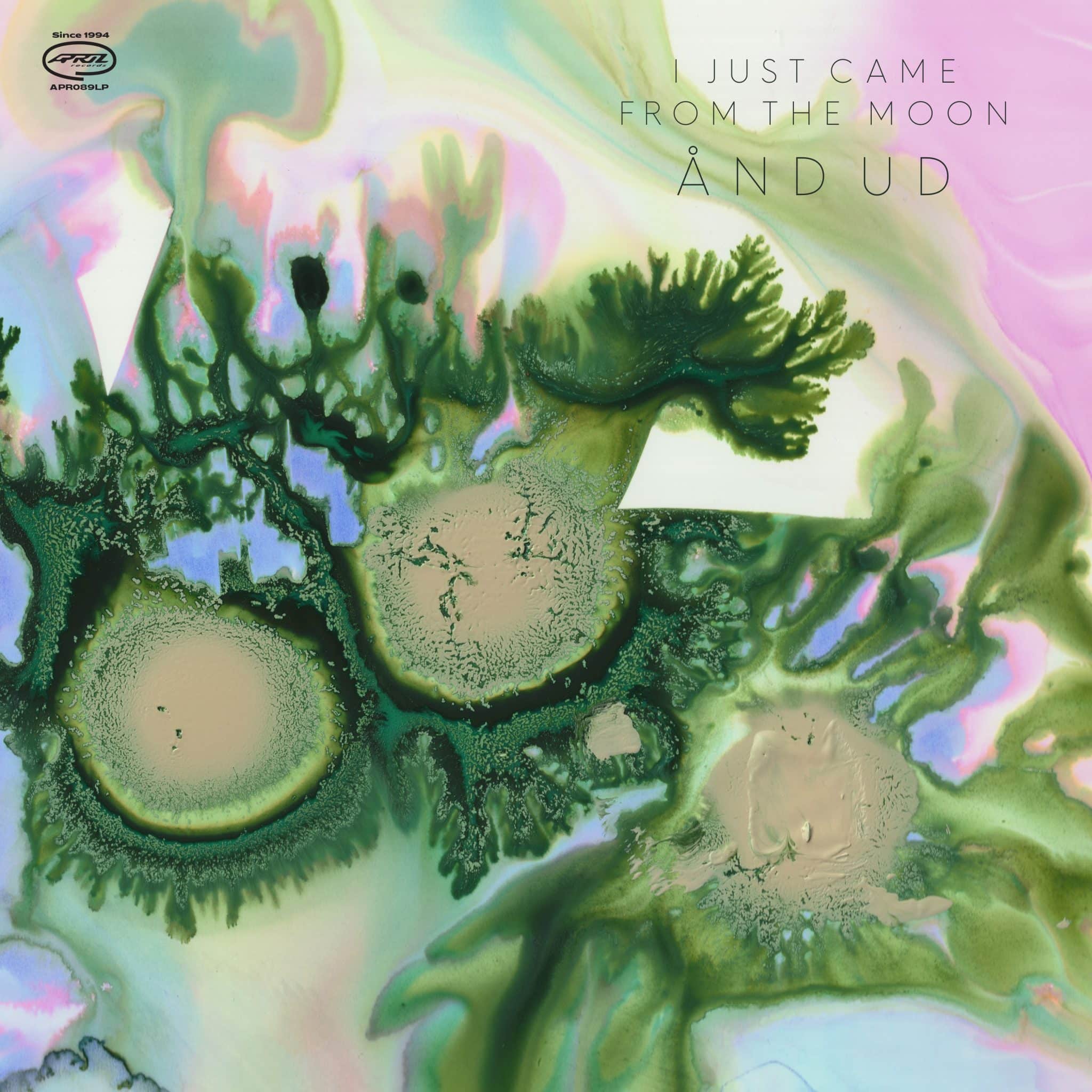 I Just Came From The Moon | Ånd Ud | Feb 25th 2022