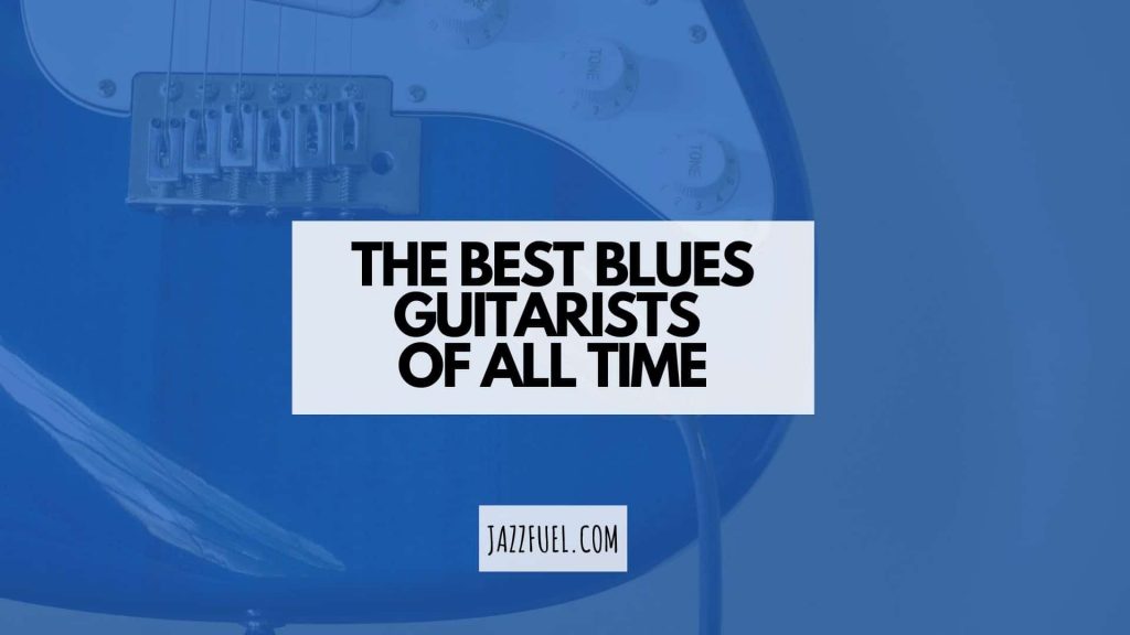 Best blues guitarists