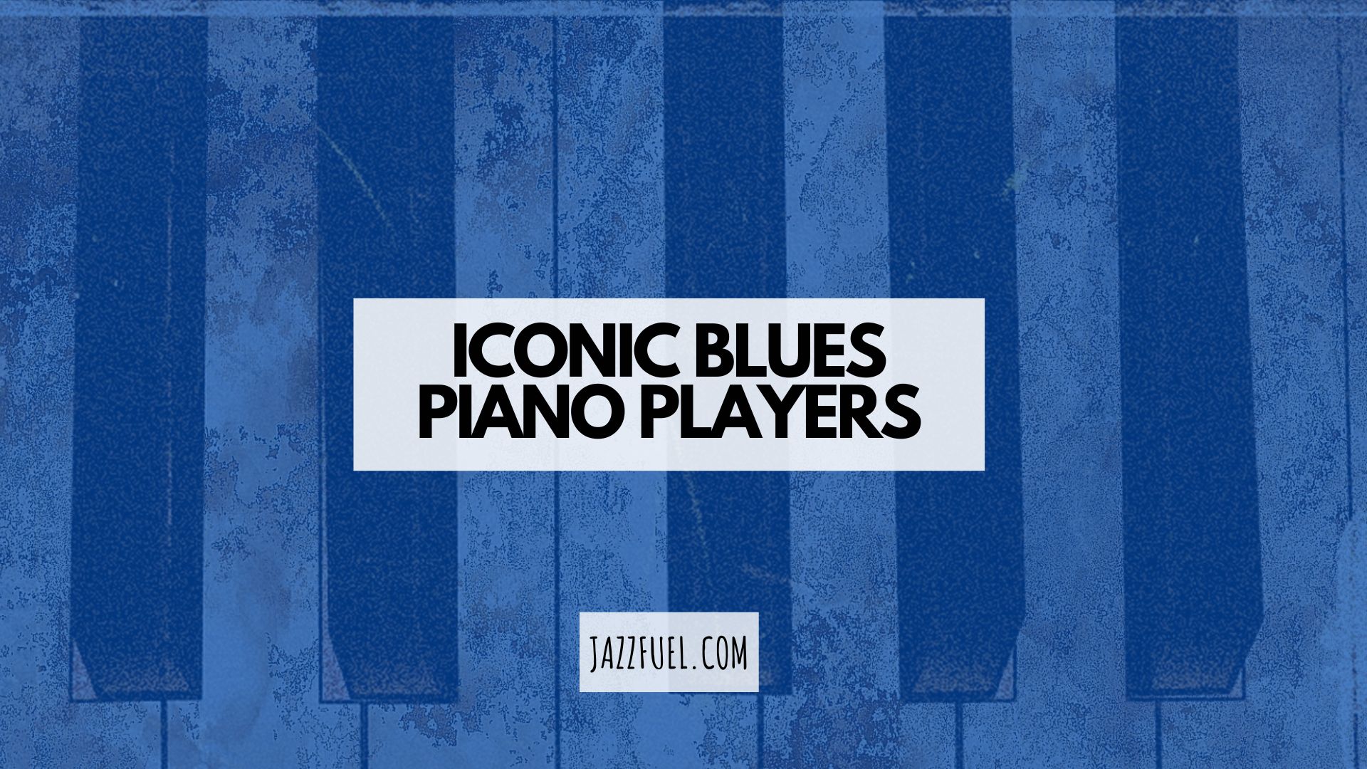 Famous Blues Piano Players (Countdown)
