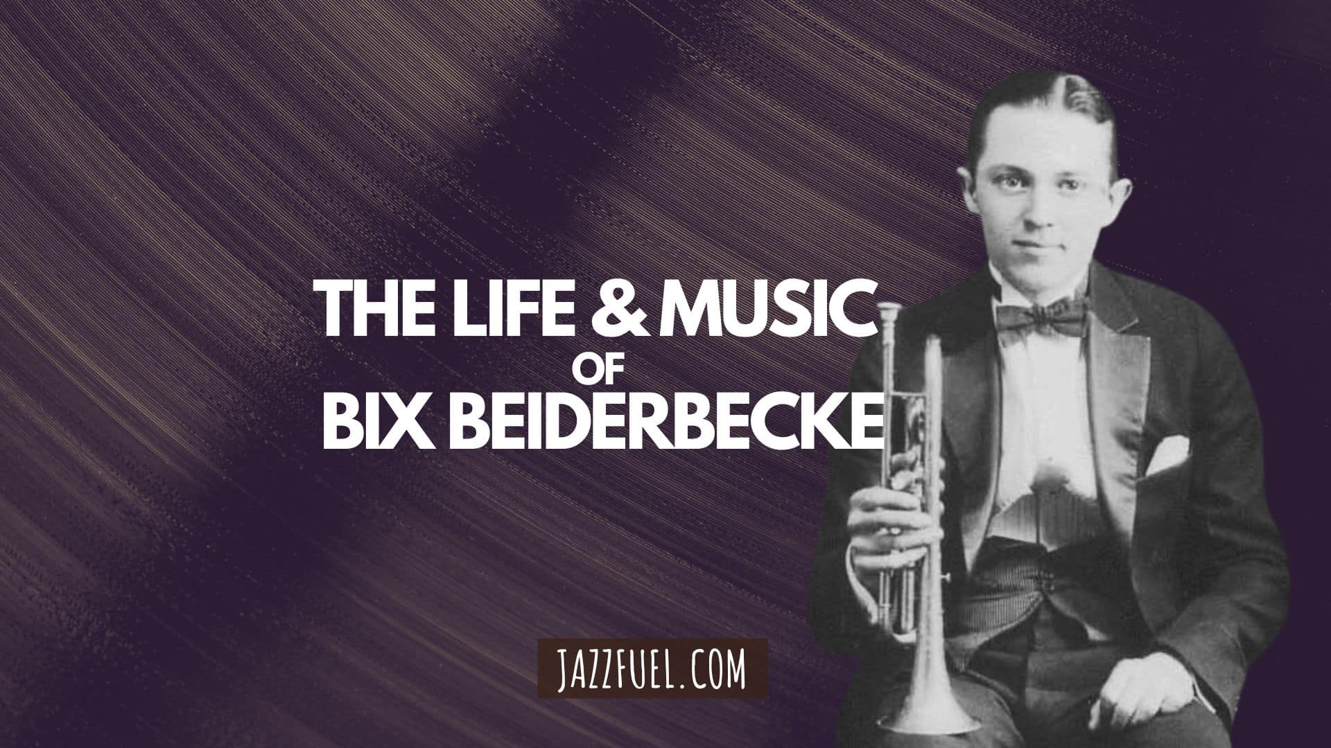 Bix Beiderbecke | Biography & Music of the Early Jazz Legend