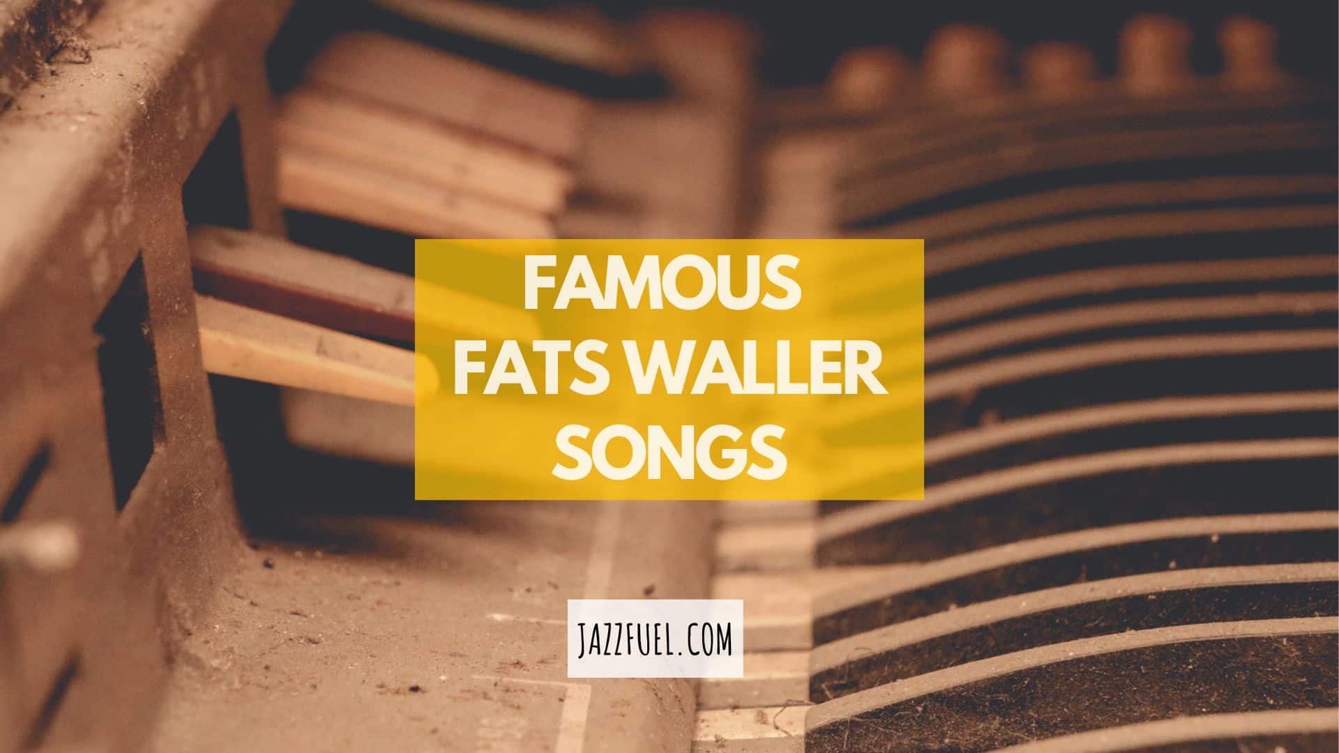 Famous Fats Waller Songs | Music From An Early Jazz Piano Icon