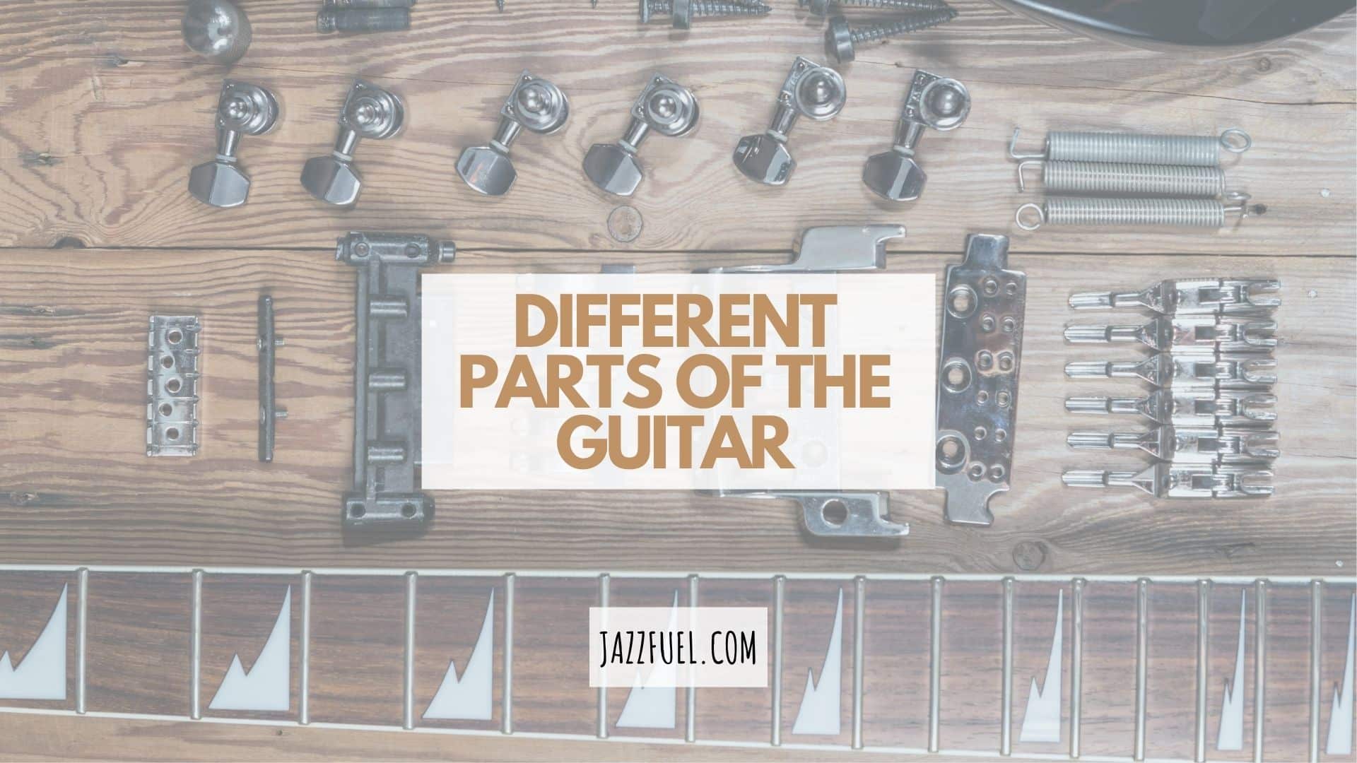 What are the Different Parts of a Guitar?