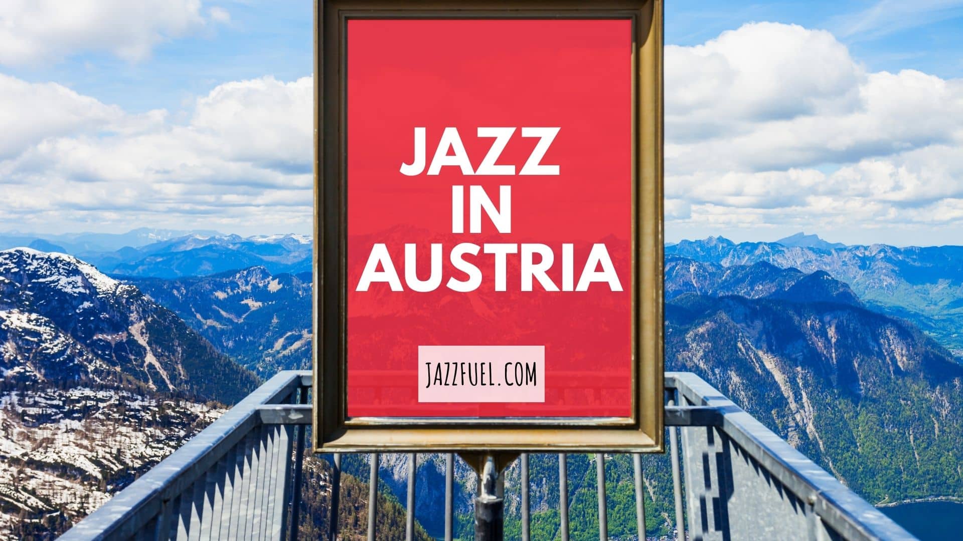 Jazz In Austria – The Best Jazz Clubs and Festivals