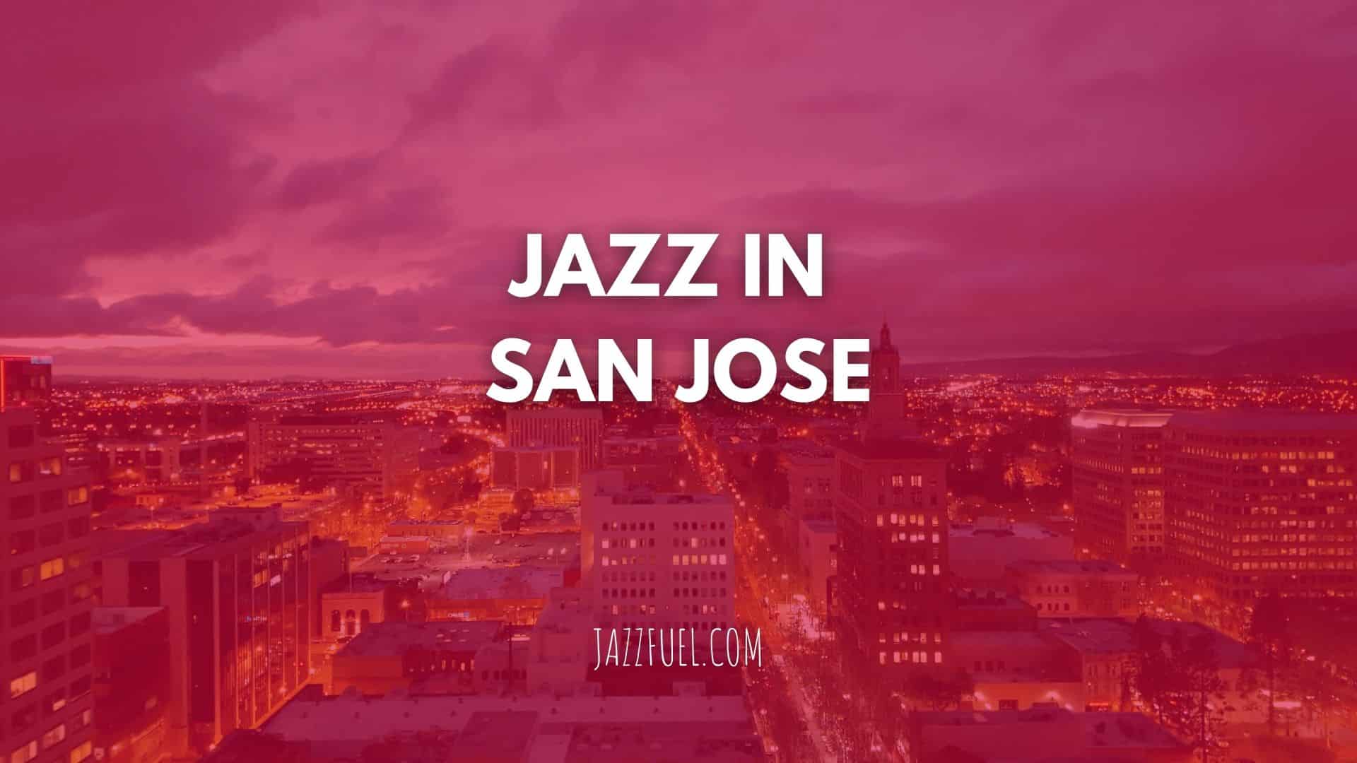 Jazz in San Jose – Clubs & Venues