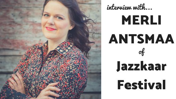 Merli Antsmaa Jazzkaar Festival