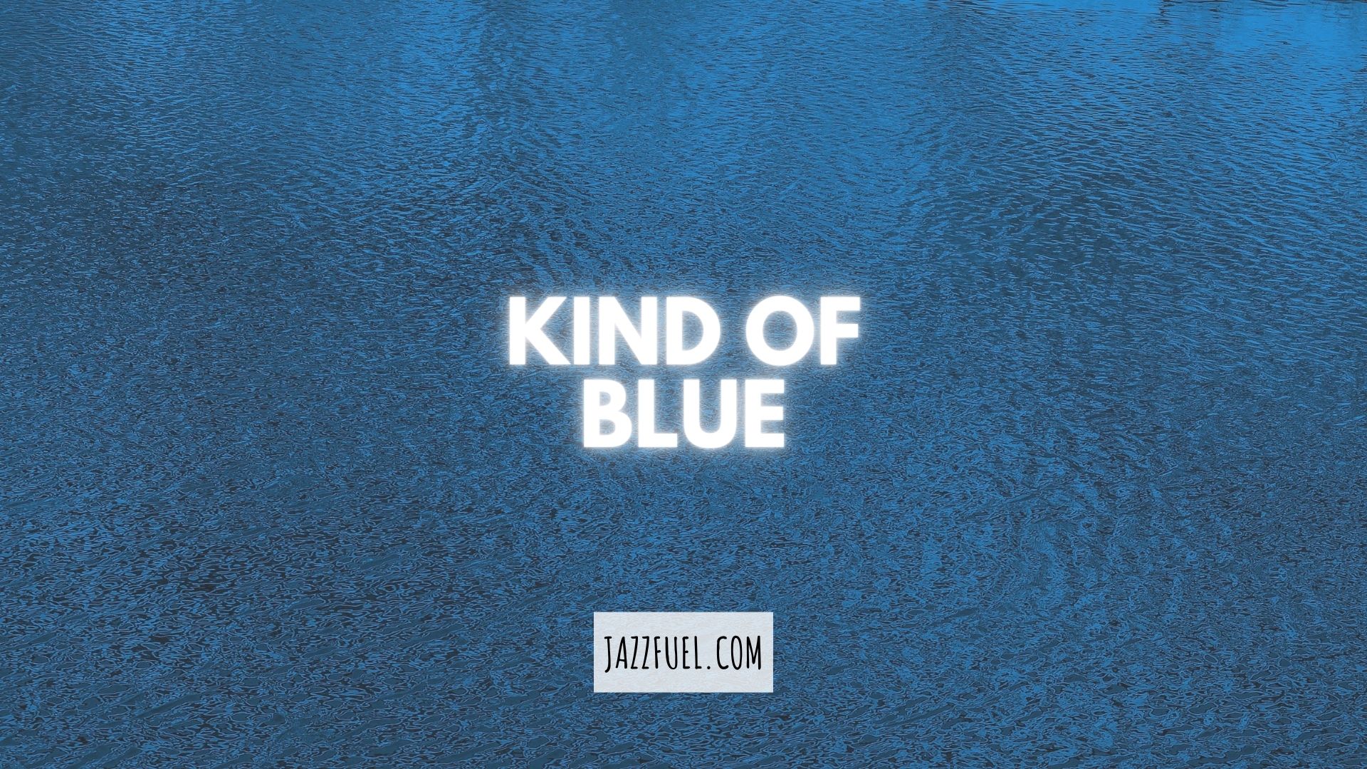 Kind of Blue | Miles Davis’s Modal Jazz Masterpiece