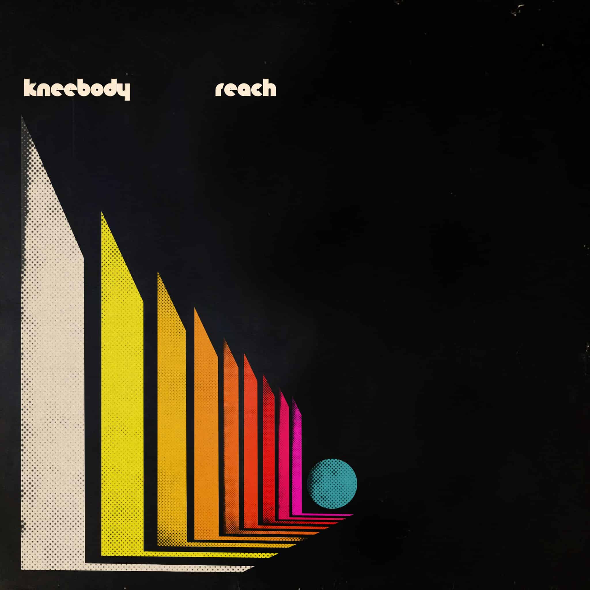 KNEEBODY | Reach | April 18, 2025