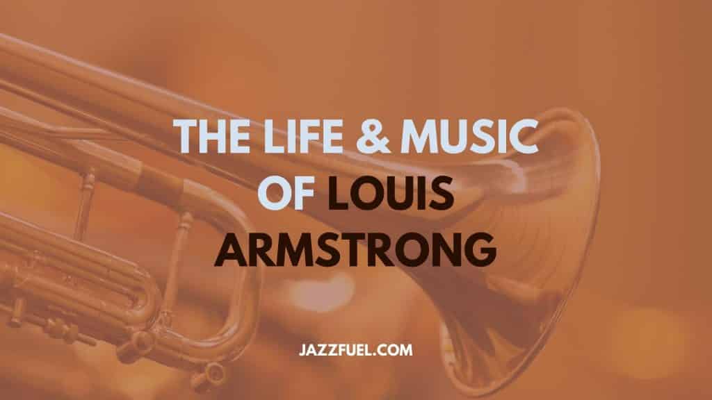 Louis Armstrong – 10 of the Best Albums from The Jazz Trumpet Superstar