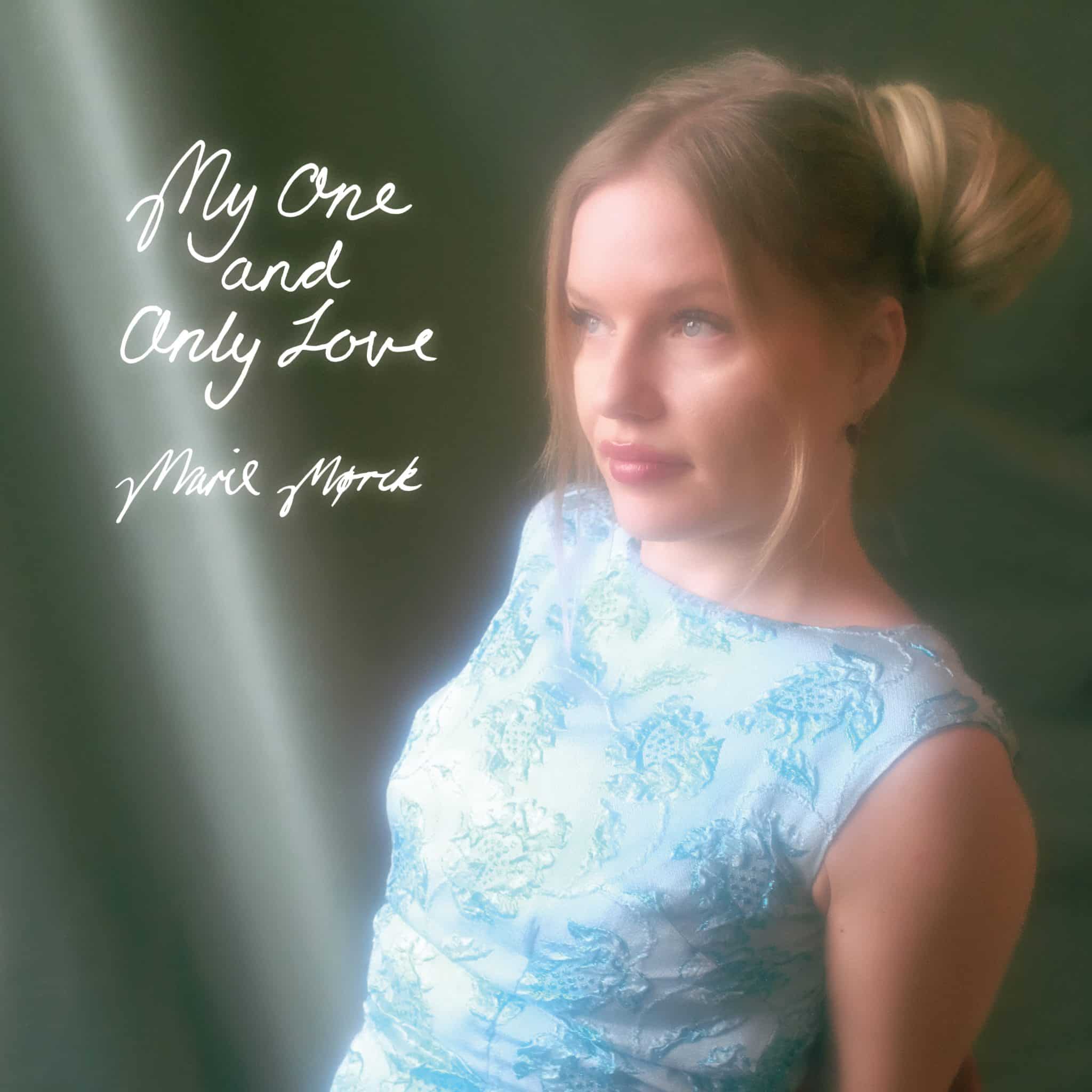 Marie Mørck | My One And Only Love | June 27, 2025