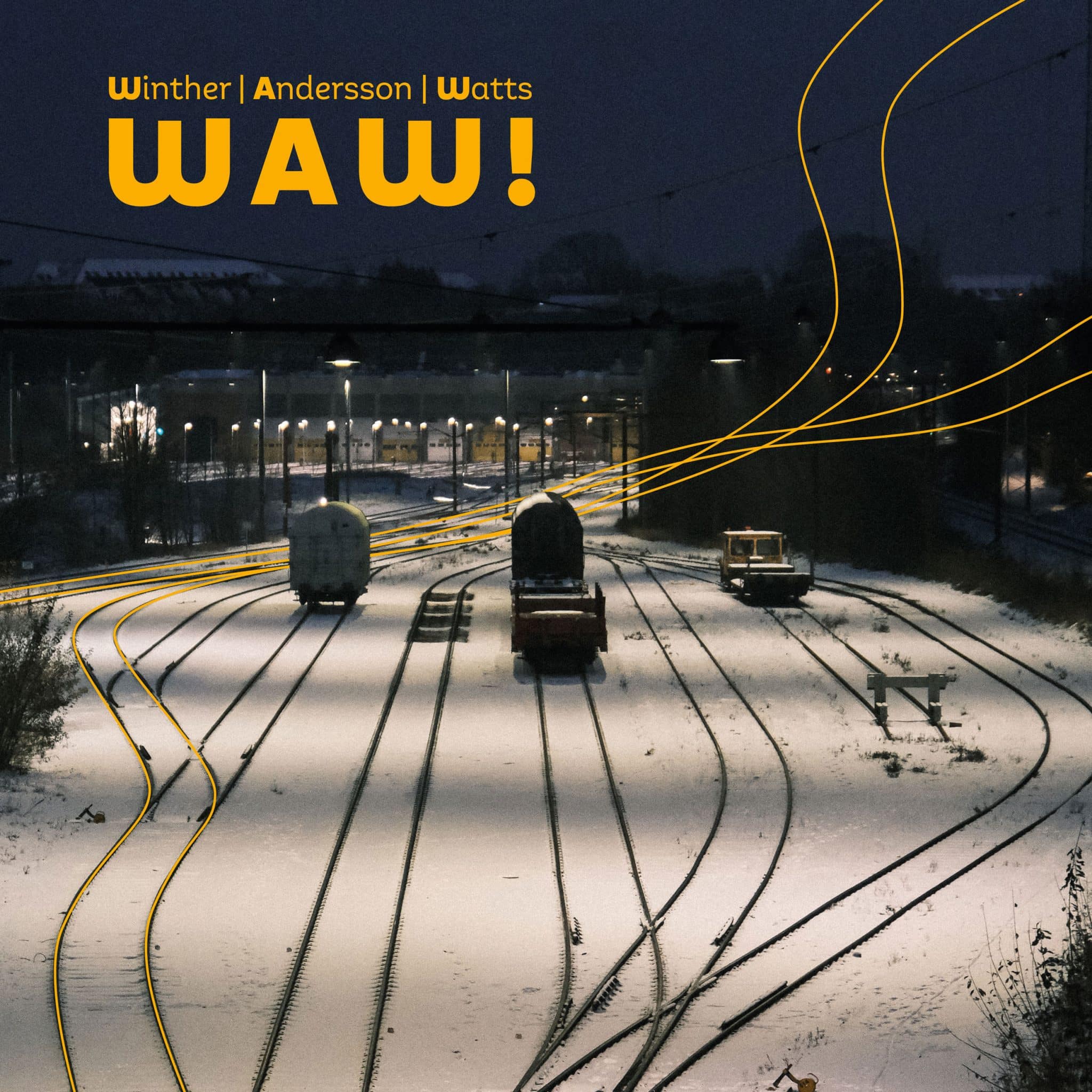 Winther / Andersson / Watts | WAW! | June 7, 2024