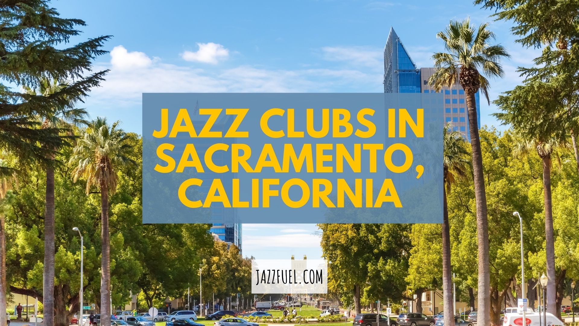 Jazz in Sacramento, California – Clubs & Venues