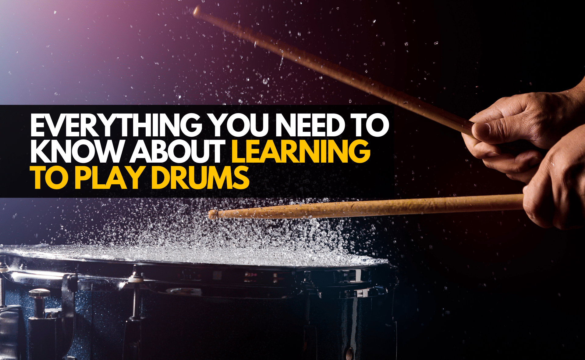 How To Play Drums (The Ultimate Beginners Guide!)