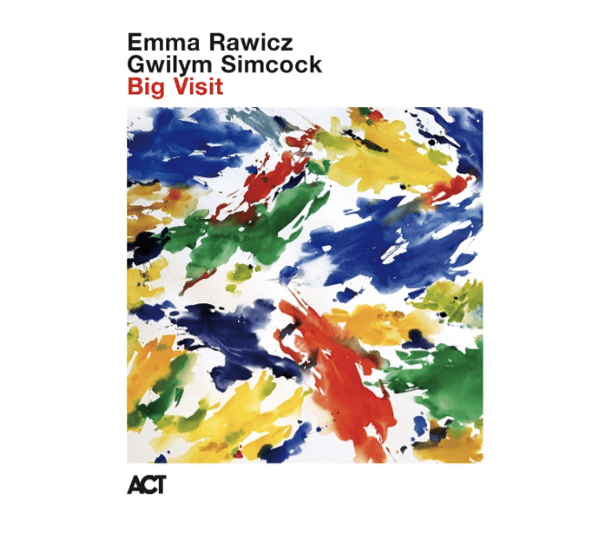 Emma Rawicz & Gwilym Simcock | Big Visit | March 28, 2025