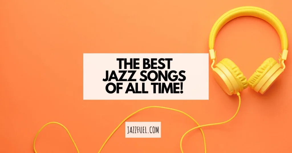 Best jazz songs of all time list